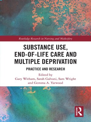 cover image of Substance Use, End-of-Life Care and Multiple Deprivation